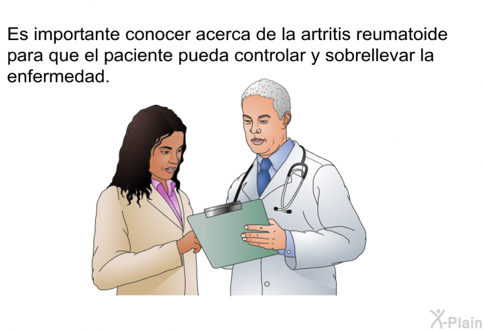 Es importante conocer acerca de la artritis reumatoide para que el paciente pueda controlar y sobrellevar la enfermedad.