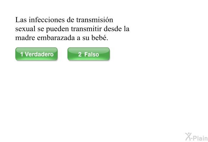 Las infecciones de transmisi�n sexual se pueden transmitir desde la madre embarazada a su beb�.