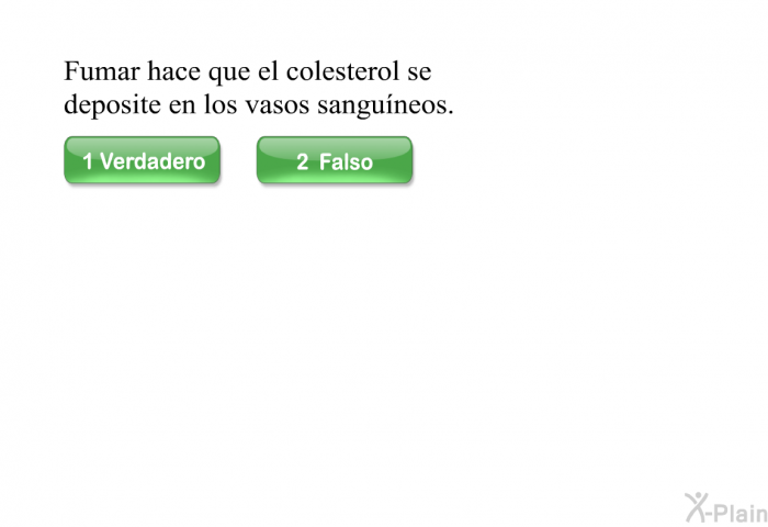 Fumar hace que el colesterol se deposite en los vasos sanguneos.