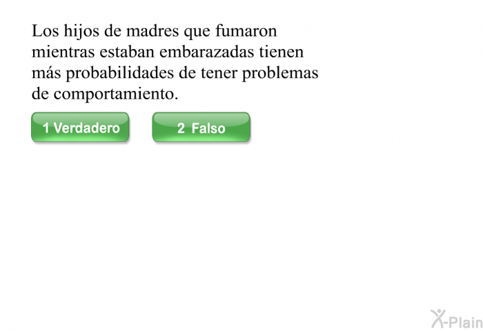 Los hijos de madres que fumaron mientras estaban embarazadas tienen ms probabilidades de tener problemas de comportamiento.