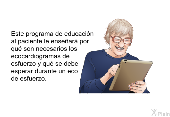 Esta informacin acerca de su salud le ensear por qu son necesarios los ecocardiogramas de esfuerzo y qu se debe esperar durante un eco de esfuerzo.