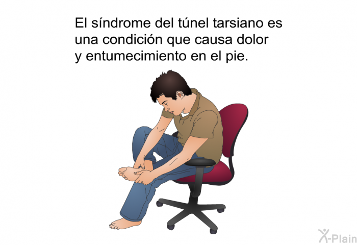 El sndrome del tnel tarsiano es una condicin que causa dolor y entumecimiento en el pie.