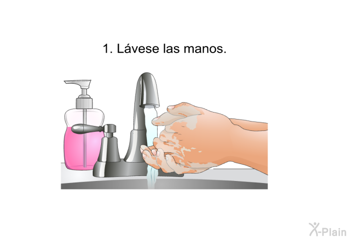 L�vese las manos.