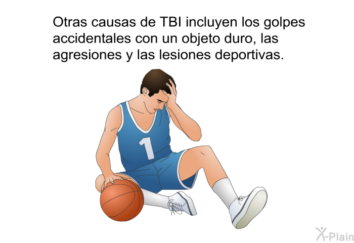 Otras causas de TBI incluyen los golpes accidentales con un objeto duro, las agresiones y las lesiones deportivas.