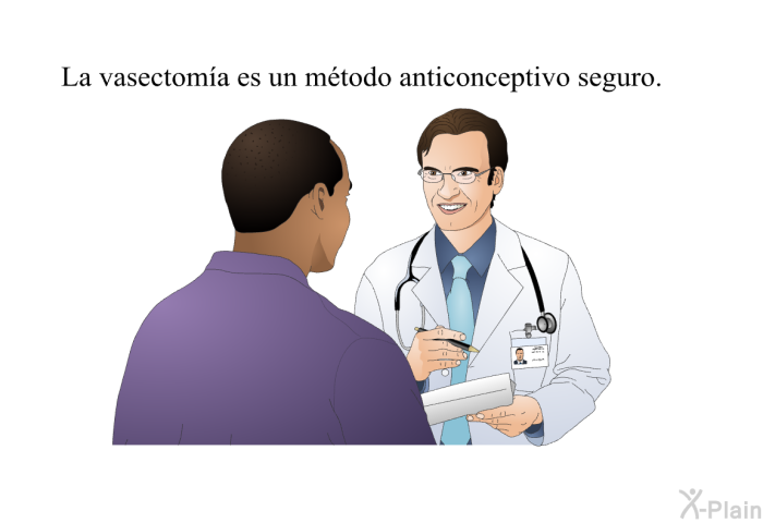 La vasectoma es un mtodo anticonceptivo seguro.